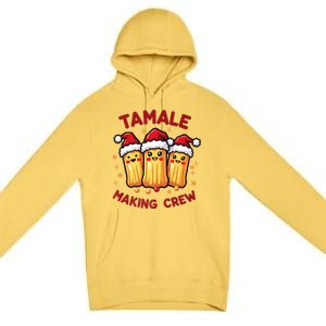 Tamale Making Crew Tamale Season Funny Mexican Squad Xmas Premium Pullover Hoodie