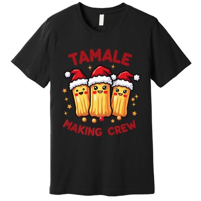 Tamale Making Crew Tamale Season Funny Mexican Squad Xmas Premium T-Shirt