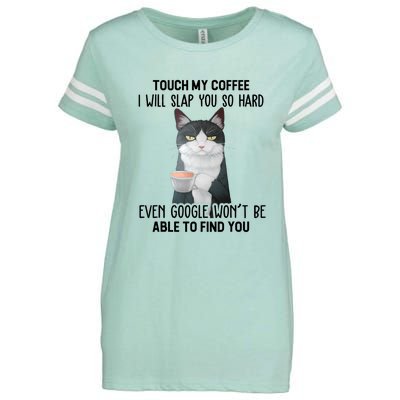 Touch My Coffee I Will Slap You So Hard Cat Coffee Lovers Enza Ladies Jersey Football T-Shirt