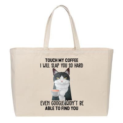 Touch My Coffee I Will Slap You So Hard Cat Coffee Lovers Cotton Canvas Jumbo Tote