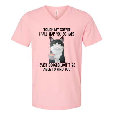 Touch My Coffee I Will Slap You So Hard Cat Coffee Lovers V-Neck T-Shirt