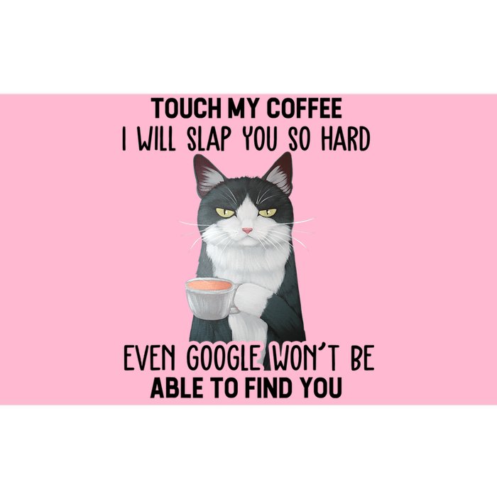 Touch My Coffee I Will Slap You So Hard Cat Coffee Lovers Bumper Sticker