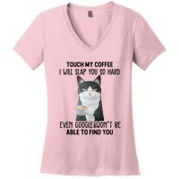 Touch My Coffee I Will Slap You So Hard Cat Coffee Lovers Women's V-Neck T-Shirt