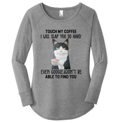 Touch My Coffee I Will Slap You So Hard Cat Coffee Lovers Women's Perfect Tri Tunic Long Sleeve Shirt