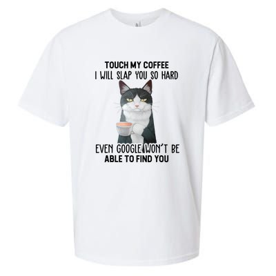 Touch My Coffee I Will Slap You So Hard Cat Coffee Lovers Sueded Cloud Jersey T-Shirt