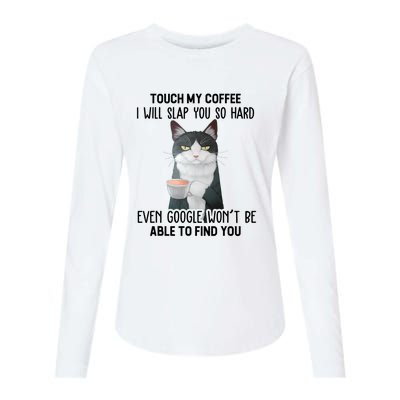 Touch My Coffee I Will Slap You So Hard Cat Coffee Lovers Womens Cotton Relaxed Long Sleeve T-Shirt