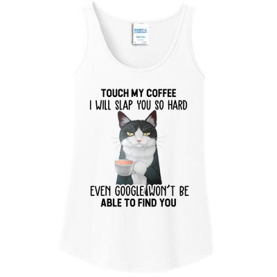 Touch My Coffee I Will Slap You So Hard Cat Coffee Lovers Ladies Essential Tank