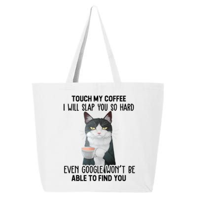 Touch My Coffee I Will Slap You So Hard Cat Coffee Lovers 25L Jumbo Tote