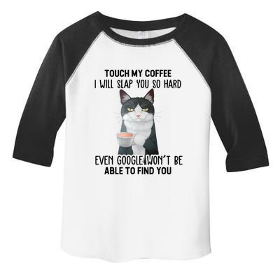 Touch My Coffee I Will Slap You So Hard Cat Coffee Lovers Toddler Fine Jersey T-Shirt