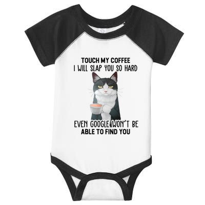 Touch My Coffee I Will Slap You So Hard Cat Coffee Lovers Infant Baby Jersey Bodysuit