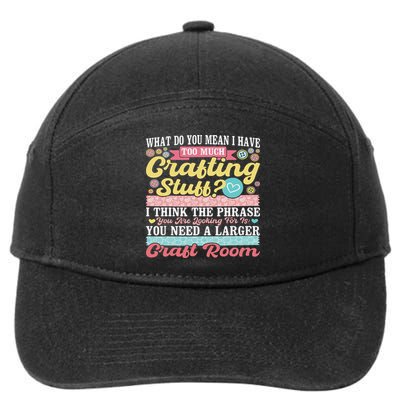 Too Much Crafting Stuff Scrapbooking Scrapbook Lover 7-Panel Snapback Hat