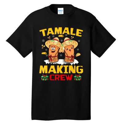 Tamale Making Crew Tamale Season Squad Funny Mexican Christmas Tall T-Shirt