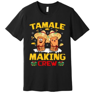 Tamale Making Crew Tamale Season Squad Funny Mexican Christmas Premium T-Shirt