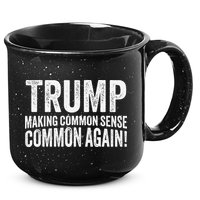 Trump Making Common Sense Common Again 15oz Campfire Ceramic Mug