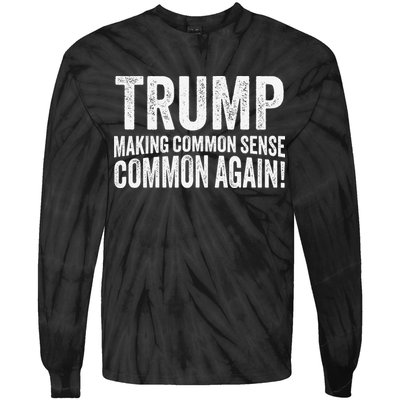 Trump Making Common Sense Common Again Tie-Dye Long Sleeve Shirt
