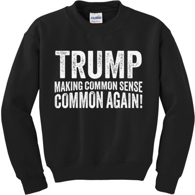 Trump Making Common Sense Common Again Kids Sweatshirt