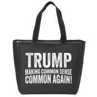 Trump Making Common Sense Common Again Zip Tote Bag