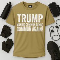 Trump Making Common Sense Common Again Performance Shirt