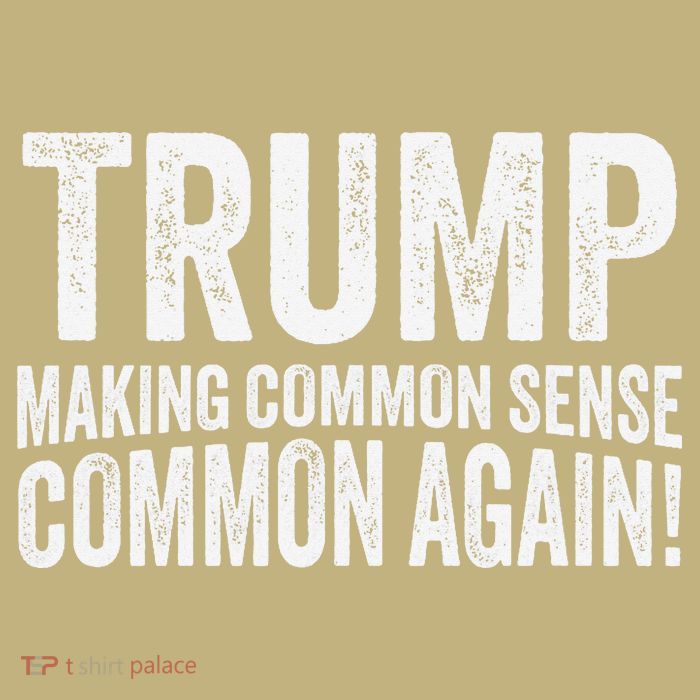 Trump Making Common Sense Common Again Button