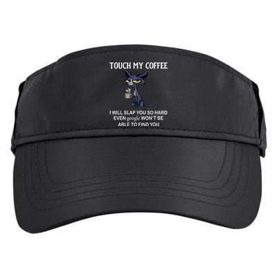 Touch My Coffee I Will Slap You So Hard Even Google Cat Adult Drive Performance Visor