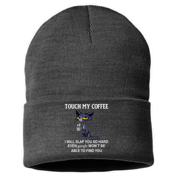 Touch My Coffee I Will Slap You So Hard Even Google Cat Sustainable Knit Beanie