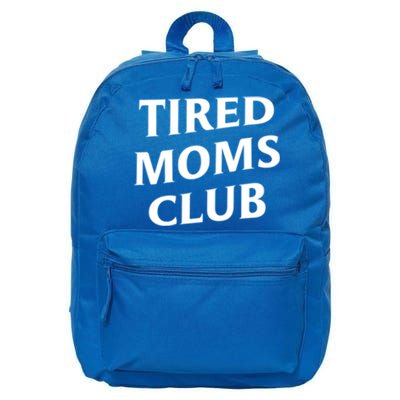 Tired Moms Club Cute Gift 16 in Basic Backpack