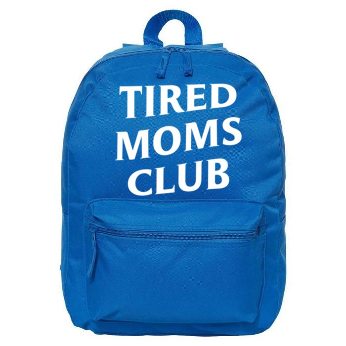 Tired Moms Club Cute Gift 16 in Basic Backpack