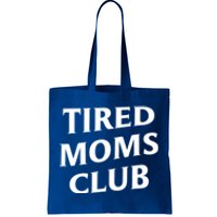 Tired Moms Club Cute Gift Tote Bag