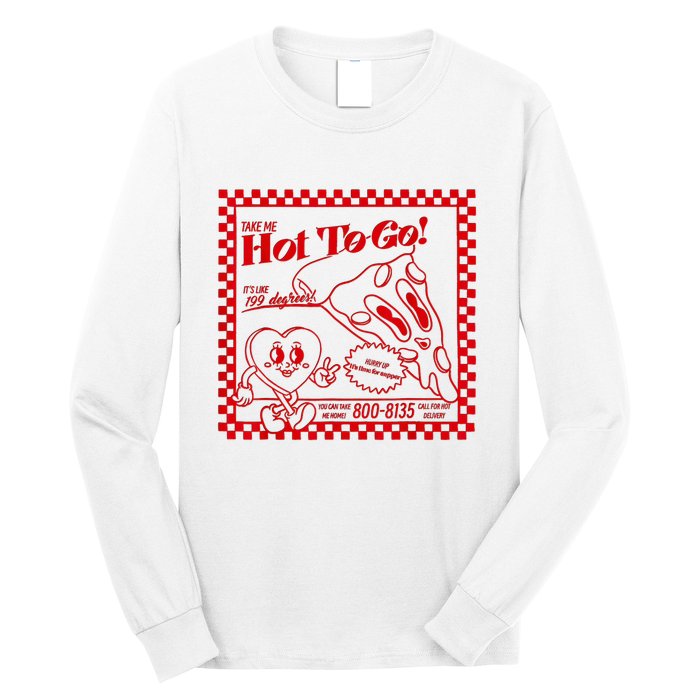 The Midwest Call Me Hot Pizza Hot To Go Long Sleeve Shirt