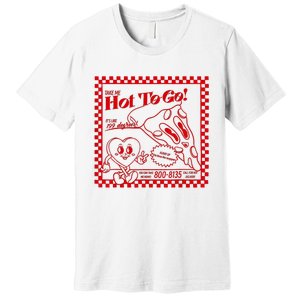 The Midwest Call Me Hot Pizza Hot To Go Premium T-Shirt