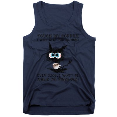 Touch My Coffee I Will Slap You So Hard Black Cat Coffee Tee Tank Top