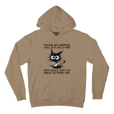 Touch My Coffee I Will Slap You So Hard Black Cat Coffee Tee Hoodie