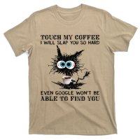 Touch My Coffee I Will Slap You So Hard Black Cat Coffee Tee T-Shirt