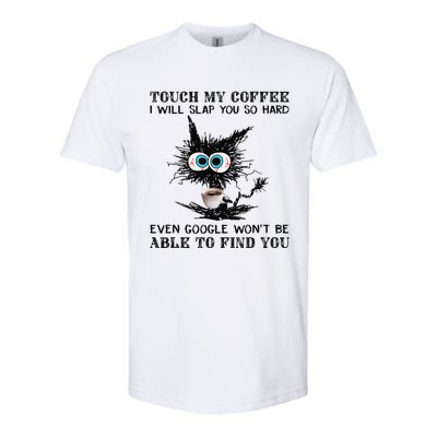 Touch My Coffee I Will Slap You So Hard Black Cat Coffee Tee Softstyle® CVC T-Shirt