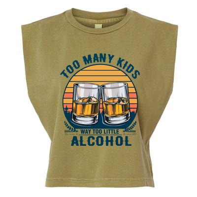 Too Many Children And Way Too Little Alcohol Garment-Dyed Women's Muscle Tee