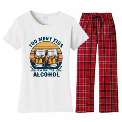 Too Many Children And Way Too Little Alcohol Women's Flannel Pajama Set