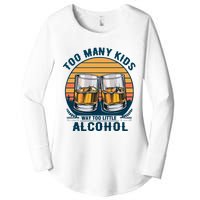 Too Many Children And Way Too Little Alcohol Women's Perfect Tri Tunic Long Sleeve Shirt