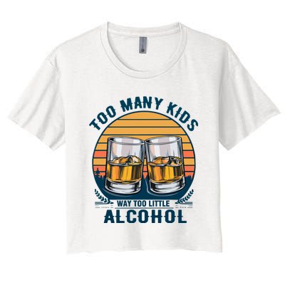 Too Many Children And Way Too Little Alcohol Women's Crop Top Tee