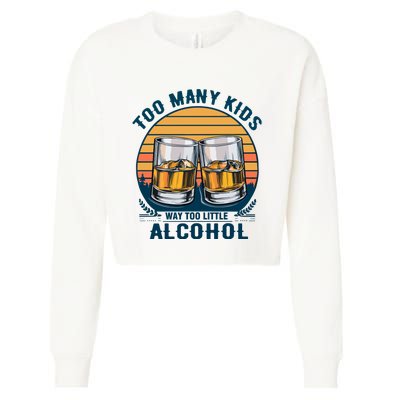 Too Many Children And Way Too Little Alcohol Cropped Pullover Crew