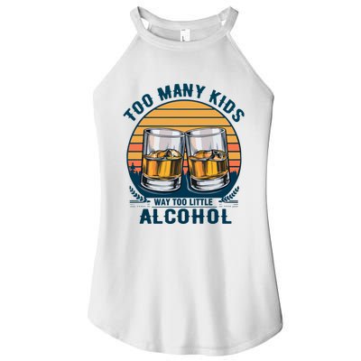 Too Many Children And Way Too Little Alcohol Women's Perfect Tri Rocker Tank