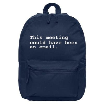 This Meeting Could Have Been An Email 16 in Basic Backpack