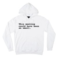 This Meeting Could Have Been An Email Hoodie