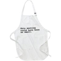 This Meeting Could Have Been An Email Full-Length Apron With Pockets