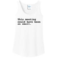 This Meeting Could Have Been An Email Ladies Essential Tank