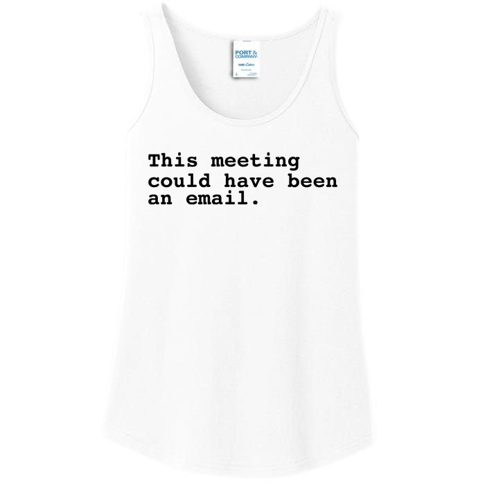 This Meeting Could Have Been An Email Ladies Essential Tank