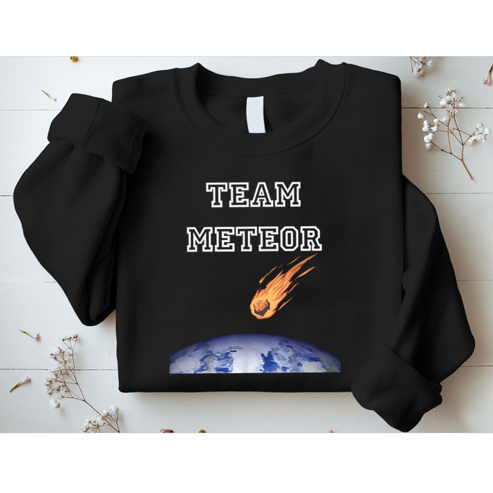 Team Meteor Crashing Into Planet Sweatshirt