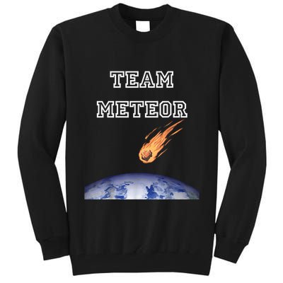Team Meteor Crashing Into Planet Tall Sweatshirt