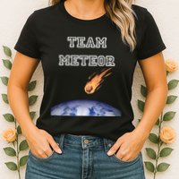 Team Meteor Crashing Into Planet Womens T-Shirt