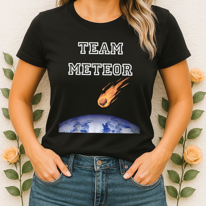 Team Meteor Crashing Into Planet Womens T-Shirt