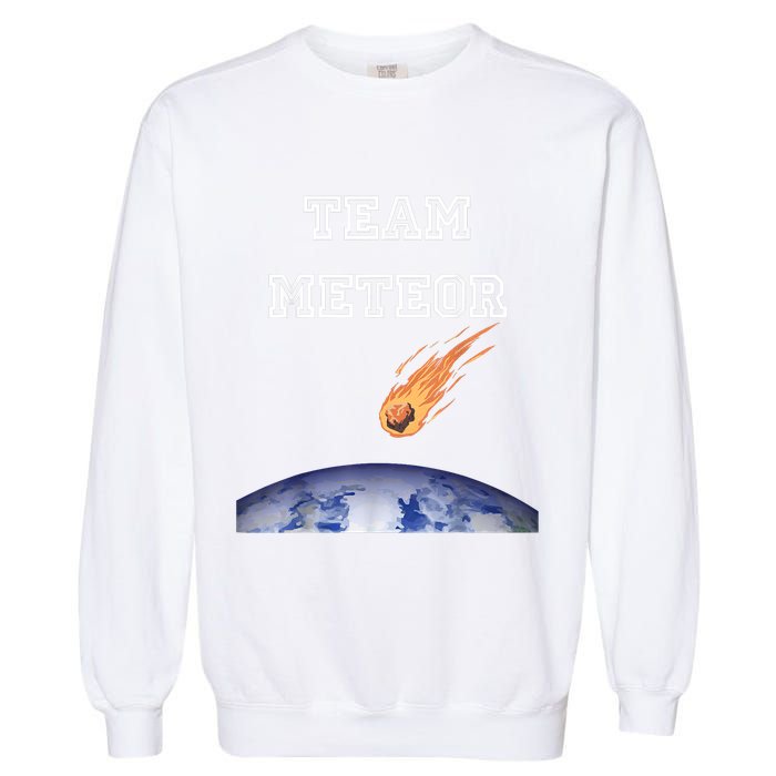Team Meteor Crashing Into Planet Garment-Dyed Sweatshirt